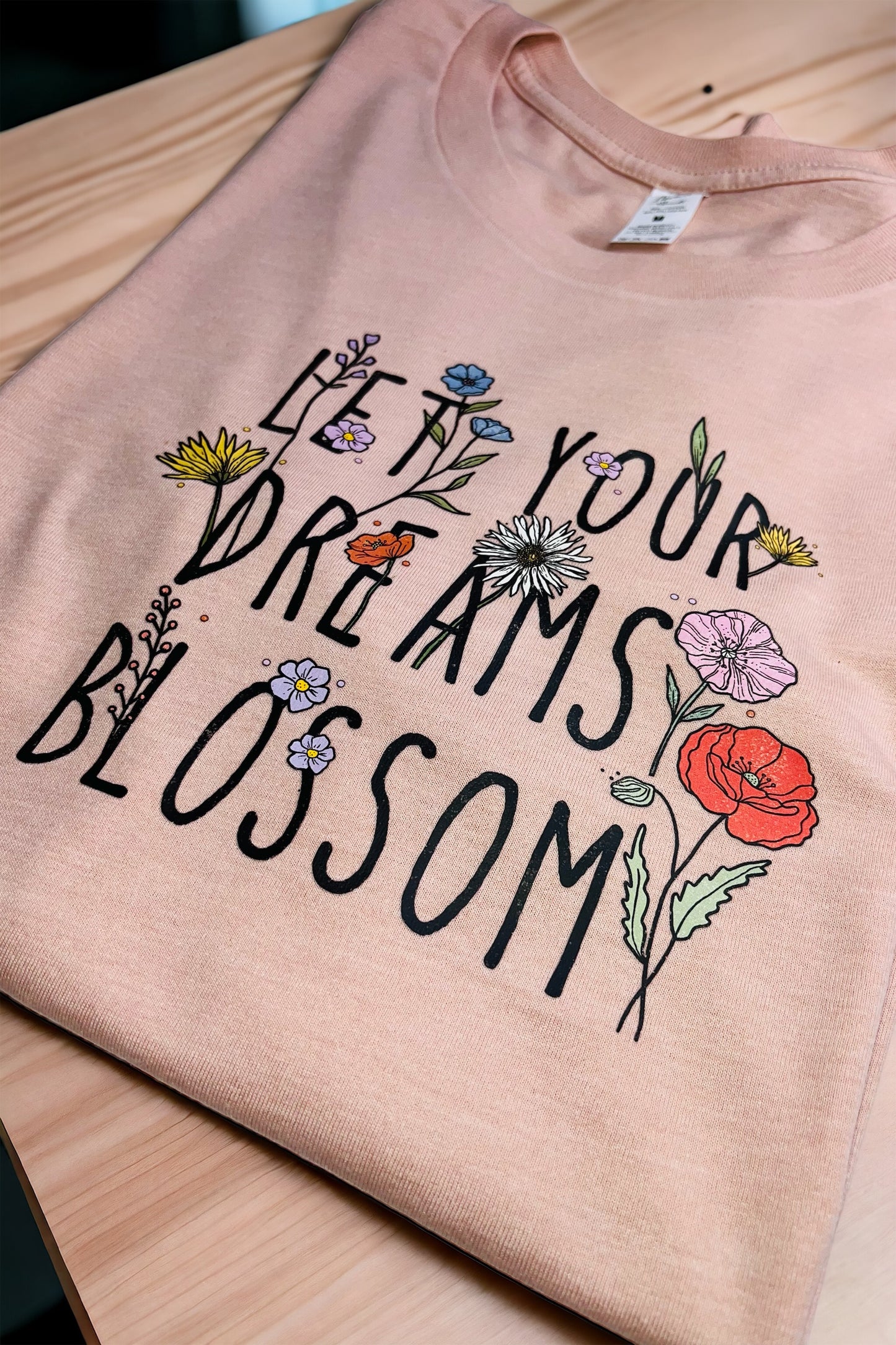 Let Your Dream Blossom Shirt